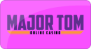 Major Tom Casino